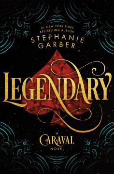 Legendary : a Caraval novel  Cover Image