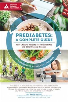 Prediabetes : a complete guide : your lifestyle reset to stop prediabetes and other chronic illnesses  Cover Image