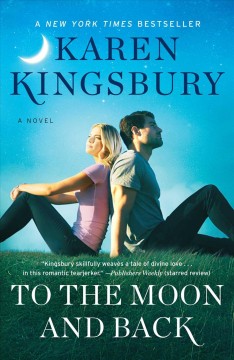 To the moon and back : a novel  Cover Image