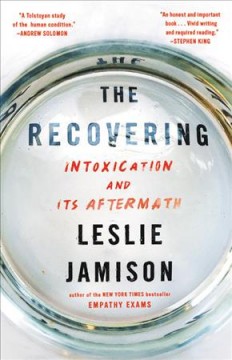 The recovering : intoxication and its aftermath  Cover Image