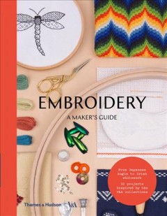 Embroidery : a maker's guide  Cover Image