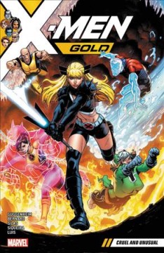 X-Men Gold. Cruel and unusual Cover Image