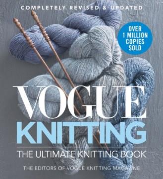 Vogue knitting : the ultimate knitting book  Cover Image