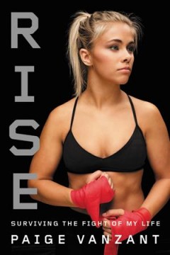 Rise : surviving the fight of my life  Cover Image