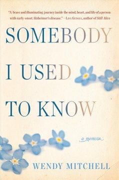 Somebody I used to know : a memoir  Cover Image