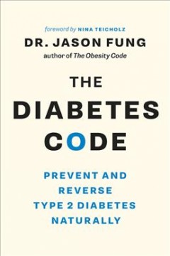 The diabetes code : prevent and reverse type 2 diabetes naturally  Cover Image