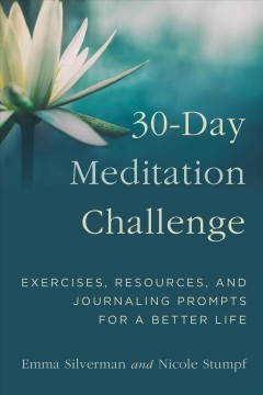 30-day meditation challenge : exercises, resources, and journaling prompts for a better life  Cover Image