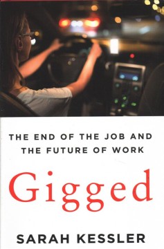 Gigged : the end of the job and the future of work  Cover Image