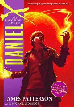 The dangerous days of Daniel X  Cover Image