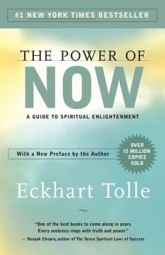 The power of now : a guide to spiritual enlightenment  Cover Image