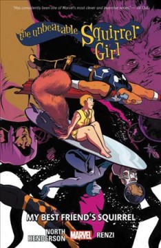 The unbeatable Squirrel Girl. Volume 8, My best friend's squirrel Cover Image