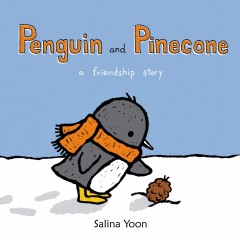 Penguin and Pinecone : a friendship story  Cover Image