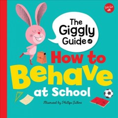 The giggly guide of how to behave at school  Cover Image