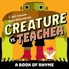 Creature vs. teacher : a book of rhyme  Cover Image