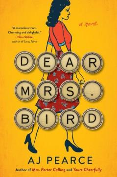 Dear Mrs. Bird : a novel  Cover Image