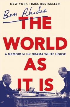 The world as it is : a memoir of the Obama White House  Cover Image
