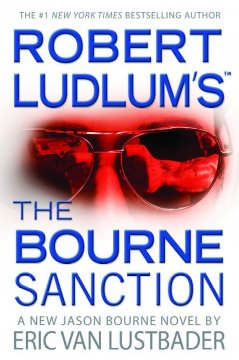 Robert Ludlum's The Bourne sanction : a new Jason Bourne novel  Cover Image