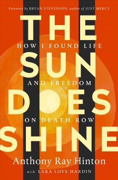 The sun does shine : how I found life and freedom on death row  Cover Image