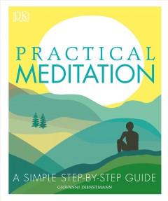 Practical meditation : a simple step-by-step guide  Cover Image