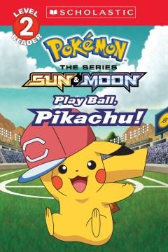 Play ball, Pikachu!  Cover Image