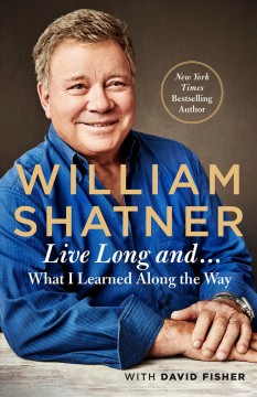 Live long and... : what I might have learned along the way  Cover Image