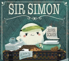 Sir Simon : super scarer  Cover Image