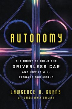 Autonomy : the quest to build the driverless car and how it will reshape our world  Cover Image