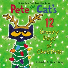 Pete the Cat's 12 groovy days of Christmas  Cover Image