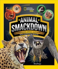 Animal smackdown : surprising animal matchups with surprising results  Cover Image