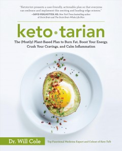 Keto-tarian : the (mostly) plant-based plan to burn fat, boost your energy, crush your cravings, and calm inflammation  Cover Image