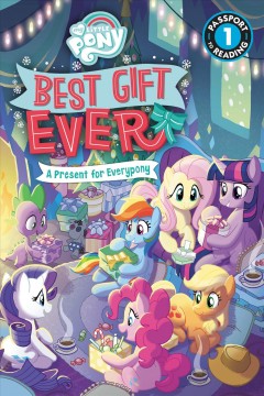 Best gift ever : a present for everypony  Cover Image