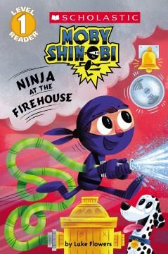 Ninja at the firehouse  Cover Image