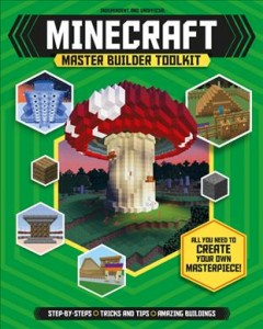 Minecraft master builder toolkit : independent and unofficial  Cover Image