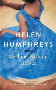 Machine without horses : a novel  Cover Image