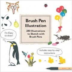 Brush Pen Illustration : more than 200 ideas for drawing with brush pens  Cover Image