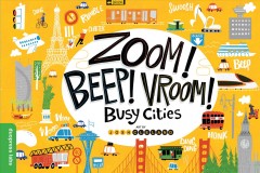 Zoom! Beep! Vroom! : busy cities  Cover Image