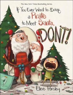 If you ever want to bring a pirate to meet Santa, don't!  Cover Image