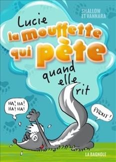 Lucie, mouffette qui pète quand elle rit  Cover Image