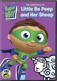 Super why. The adventures of Little Bo Peep and her sheep Cover Image