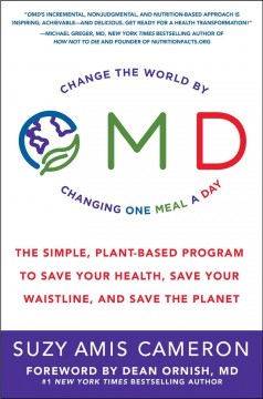 OMD : the simple, plant-based program to save your health, save your waistline, and save the planet  Cover Image