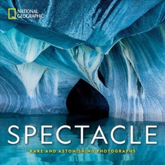 Spectacle : rare and astonishing photographs  Cover Image