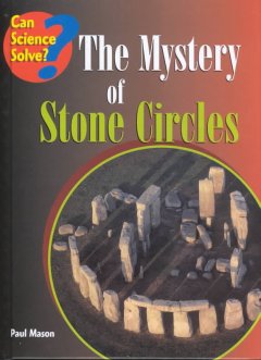 The mystery of stone circles  Cover Image