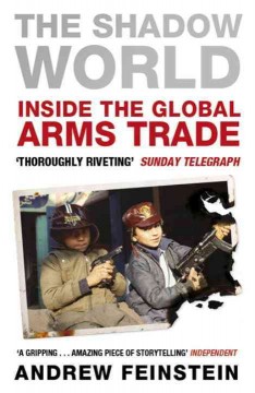 The shadow world : inside the global arms trade  Cover Image