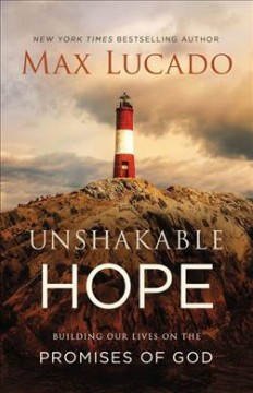 Unshakable hope : building our lives on the promises of God  Cover Image