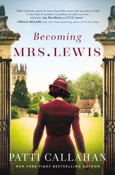 Becoming Mrs. Lewis : a novel : the improbable love story of Joy Davidman and C.S. Lewis  Cover Image