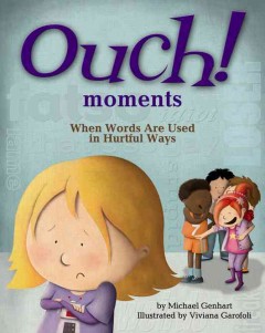Ouch! moments : when words are used in hurtful ways  Cover Image