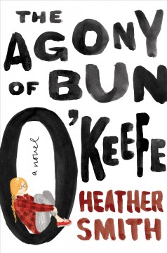 The agony of Bun O'Keefe  Cover Image