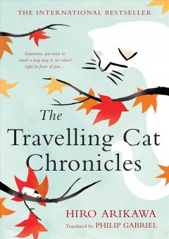 The travelling cat chronicles  Cover Image