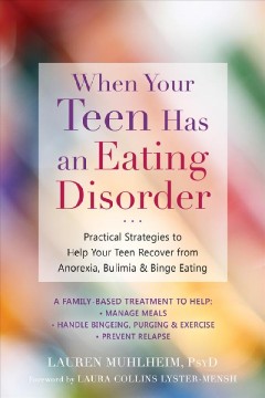 When your teen has an eating disorder : practical strategies to help your teen recover from anorexia, bulimia & binge eating  Cover Image