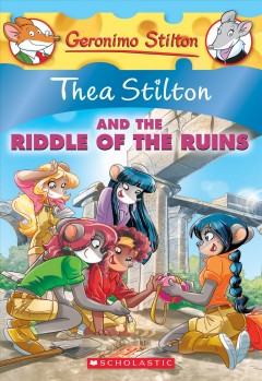 Thea Stilton and the riddle of the ruins  Cover Image